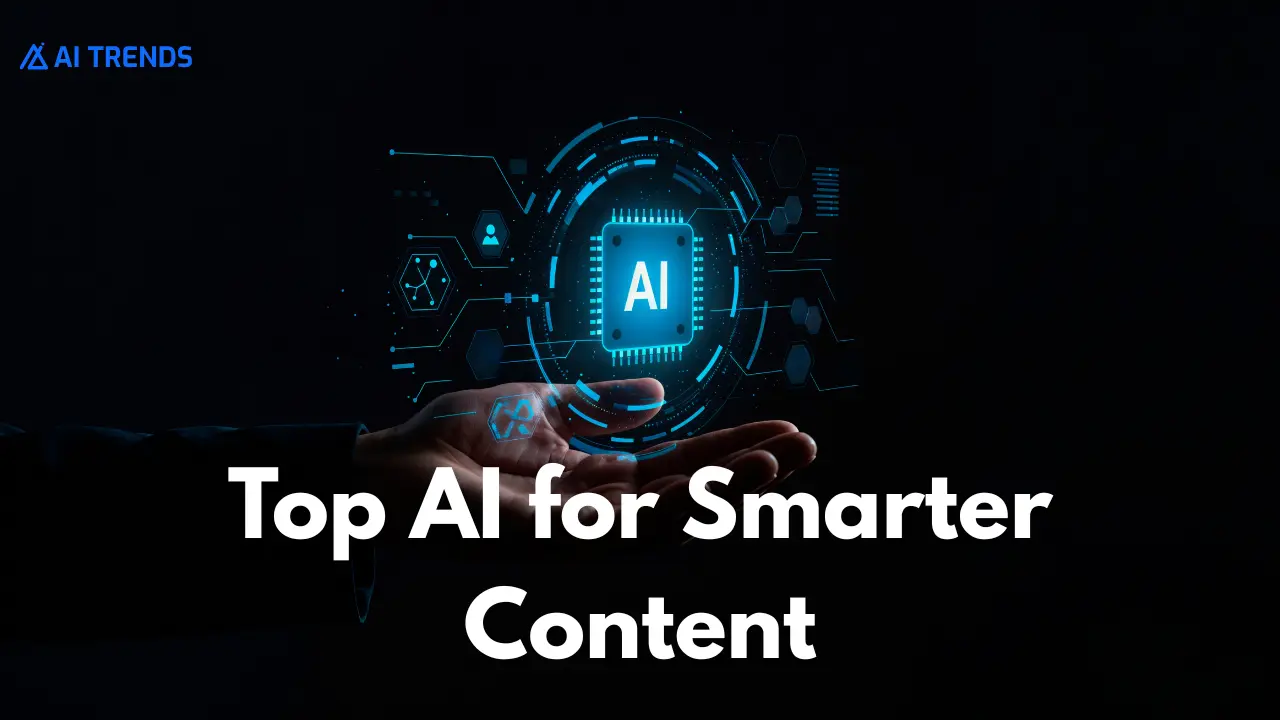 Top AI for Smarter Content