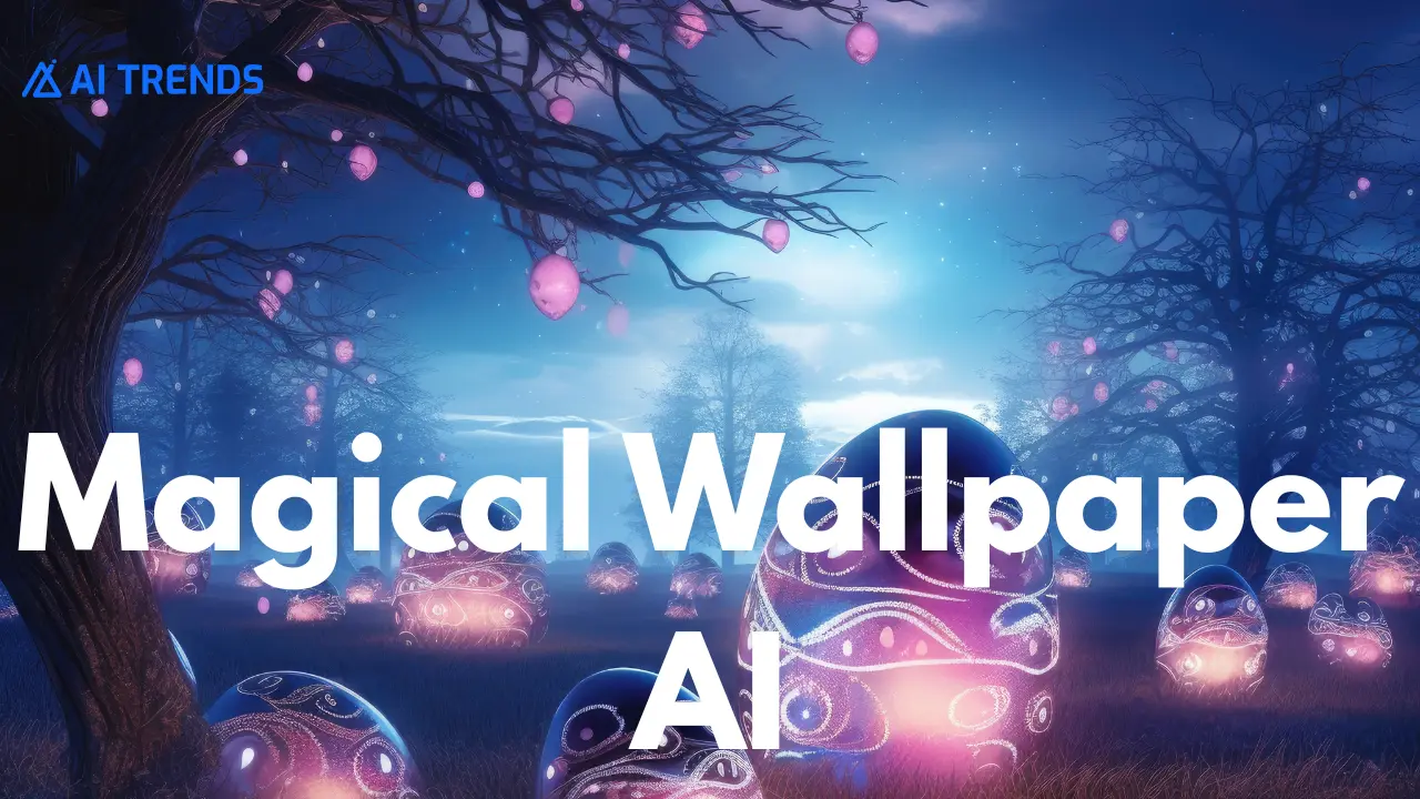 Magical Wallpaper AI