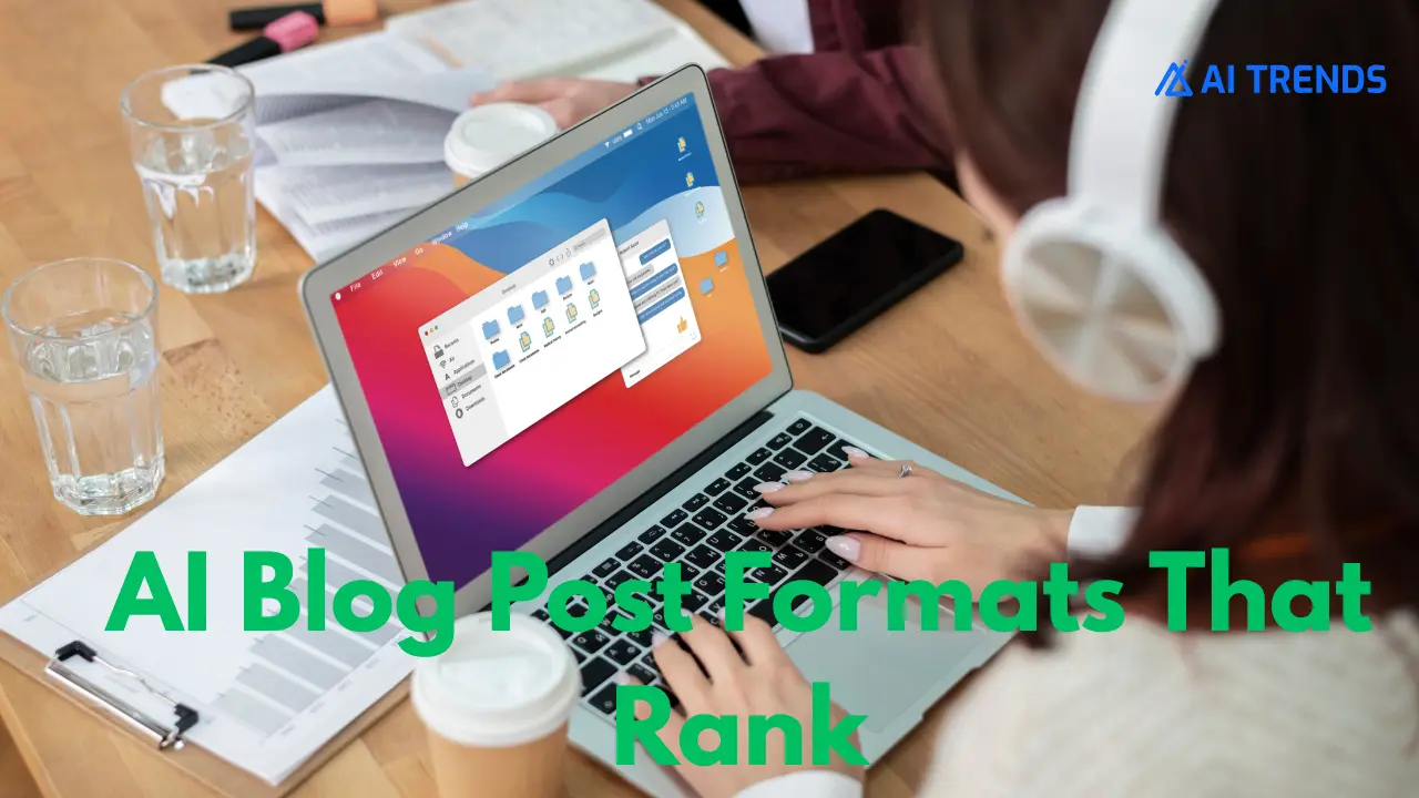 Trending AI Blog Topics-What to Write About in 2025 7 AI Blog Post Formats That Rank