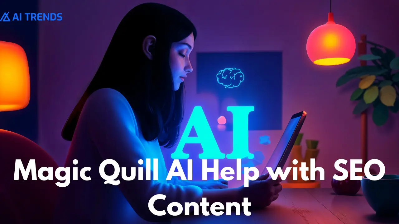 Magic Quill AI-Honest Review, Features, Pricing & Best Use Cases 7 Magic Quill AI Help with SEO Content