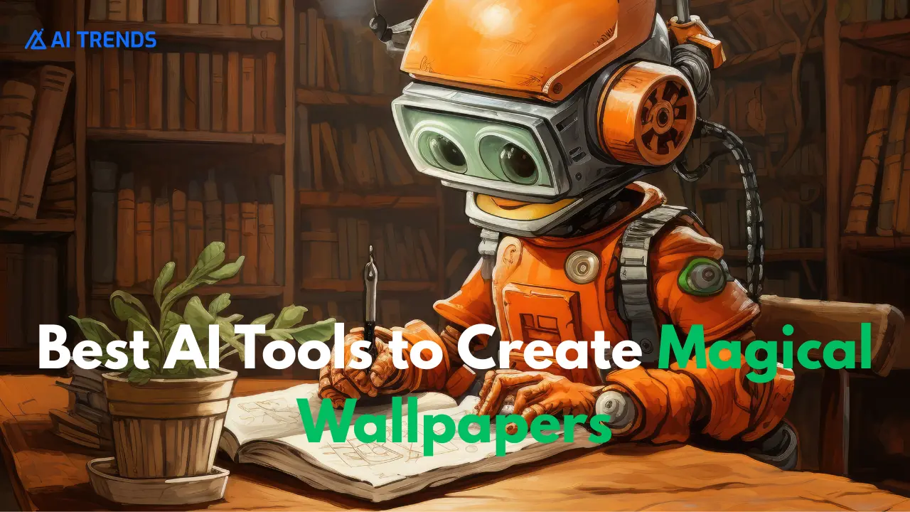 Magical Wallpaper AI: Top 7 Tools for Dreamy Wallpaper 8 Best AI Tools to Create Magical Wallpapers