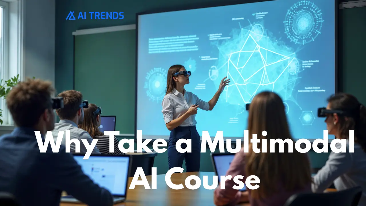 Multimodal AI Course-Your Complete Guide to Learning AI That Understands Text, Images, and More 6 Why Take a Multimodal AI Course