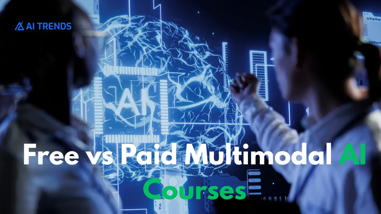 Multimodal AI Course-Your Complete Guide to Learning AI That Understands Text, Images, and More 7 Free vs Paid Multimodal AI Courses